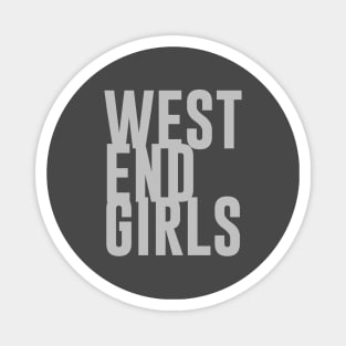 West End Girls, silver Magnet